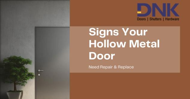 Signs Your Hollow Metal Door Needs Repair or Replacement